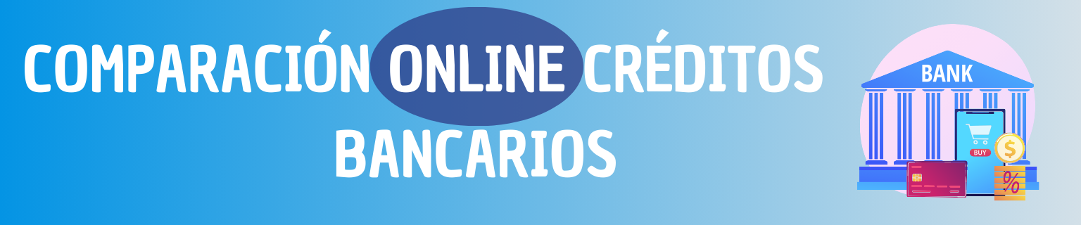 comparacion creditos bancarios